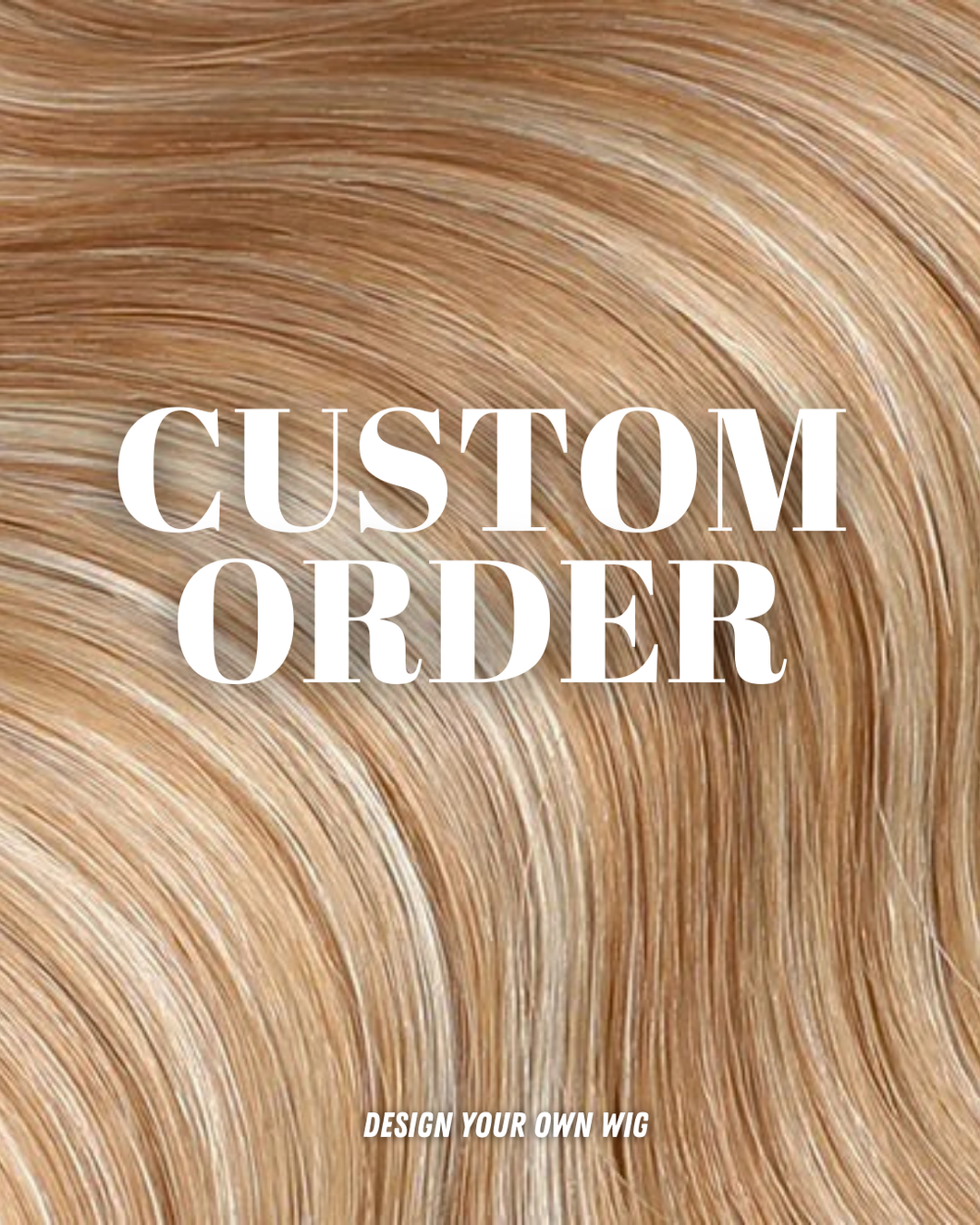 Custom Wig Service